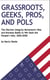 Grassroots, Geeks, Pros, and Pols: The Election Integrity Movement's Rise and Nonstop Battle to Win Back the People's Vote, 2000-2008