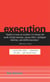 Execution - Create the Vision. Implement the Plan. Get the Job Done.