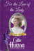 For the Love of the Lady - The Noble Hearts Series, #4