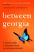 Between, Georgia - A stolen baby. A lifelong feud. An explosive secret.