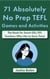 71 Absolutely No Prep TEFL Games and Activities: The Book for Smart ESL/EFL Teachers Who Like to Save Time!