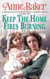 Keep The Home Fires Burning - A thrilling wartime saga of new beginnings and old enemies