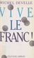 Vive le franc ! - Au royaume des monnaies, le rêve n'est pas coté