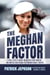 The Meghan Factor: A Royal Expert’s Insight on America's New Princess—and How She Could Change the Windsor Dynasty Forever