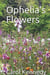Ophelia's Flowers