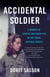 Accidental Soldier - A Memoir of Service and Sacrifice in the Israel Defense Forces