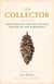 The Collector - David Douglas and the Natural History of the Northwest