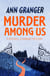 Murder Among Us (Mitchell & Markby 4) - A cosy English country crime novel of deadly disputes
