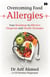 Overcoming Food Allergies - Your Roadmap to Effective Diagnosis and Health Strategies
