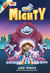 Hilo Presents: The Mighty - (A Graphic Novel)