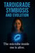 Tardigrade Symbiosis and Evolution: The Tardigrade Lives Within Me