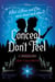 Conceal, Don't Feel - A Twisted Tale
