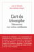 L'art du triomphe - Découvrez vos vertus cardinales