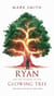Ryan And the Mystery Of The Glowing Tree