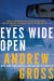 Eyes Wide Open - A Novel