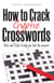 How To Crack Cryptic Crosswords - Hints and Tips To Help You Find The Answers