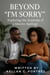Beyond “I’m Sorry”: Exploring The Anatomy Of A Sincere Apology