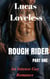 Rough Rider Part One