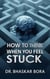 How to Think When You Feel Stuck: A calm guide to mental paralysis, lost momentum, and gentle forward movement - How To think, #5