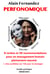 Perfonomique Saison III - 8 verbes et 30 recommandations pour un management humain pleinement assumé + une synthèse sur l’IA pour le manager