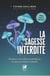 La Sagesse interdite - Révélations sur les plantes psychédéliques à l'origine des traditions spirituelles - Edition revue et augmentée