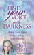 Find Your Voice in the Darkness: Shine Your Light to Serve Your Soul Purpose