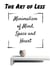 The Art of Less Minimalism of Mind, Space and Heart