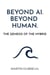 Beyond Human. Beyond AI. The Genesis of The Hybrid