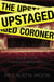 The Upstaged Coroner - Fenway Stevenson Mysteries, #4