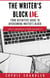 The Writer’s Block Lie: Your Definitive Guide to Overcoming Writer’s Block - The Writing Business