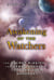 Awakening of the Watchers - The Secret Mission of the Rebel Angels in the Forbidden Quadrant