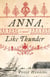 Anna, Like Thunder - A Novel