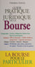 Guide pratique et juridique de la Bourse