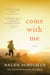 Come with Me - A Novel