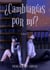 ¿Cambiarías por mí? - Todo Por Ti, #1