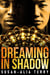 Dreaming In Shadow - Coming Darkness, #2