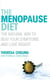 The Menopause Diet - The natural way to beat your symptoms and lose weight