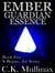 Ember Guardian Essence (Book Five) - It Begins..., #5