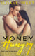 Money Hungry: A Second-Chance Romance - Money Hungry, #1