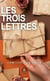Les trois lettres