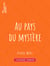 Au pays du mystère