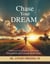 Chase Your Dream - Self Help Series, #5