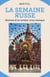 La Semaine russe - Histoire d'un rendez-vous manqué