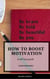 How to Boost Motivation - Self Help