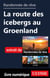 Randonnée de rêve - La route des icebergs au Groenland