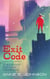 Exit Code: A Science Fiction Novella