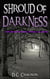 Shroud of Darkness, Book Three: The Hunter Becomes the Hunted