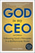 God is My CEO - Following God's Principles in a Bottom-Line World