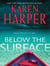 Below The Surface