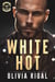 White Hot - Iron Tornadoes MC Romance, #6
